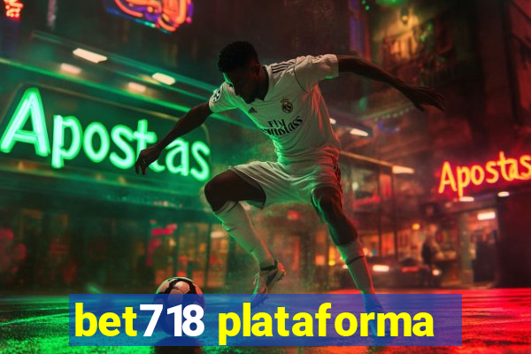 bet718 plataforma